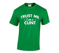 JLB Print Trust ME I AM A CUNT Funny Rude Humor Premium Quality Regular Fit T-Shirt Top for Men Green
