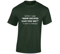 JLB Print When I Said How Stupid Funny Premium Quality Regular Fit T-Shirt Top for Men and Teens - Dark Green/L