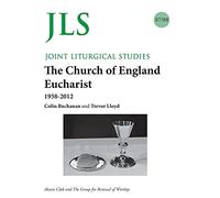 JLS 87/88 The Church of England Eucharist 1958-2012