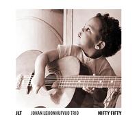 Jlt - Johan Leijonhufvud Trio - Nifty Fifty