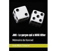 JMC : Le garçon qui a Défié Hitler: Mémoire de Konrad