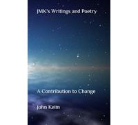 JMK's Writings and Poetry: A Contribution to Change
