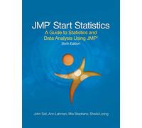 JMP Start Statistics: A Guide to Statistics and Data Analysis Using JMP, Sixth Edition