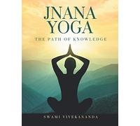 Jnana Yoga: The path of knowledge