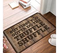 JNBT Fall Outdoor Mats For Front Door But First You Gotta Do The Truffle Shuffle Doormat 1 Plain Door Mat For Crafts Mat Shoes(65X90CM)