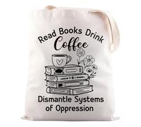 JNIAP Feminist Gift Read Books Drink Coffee Dismantle Systems of OppressionTote Bag Social Activism Gift For Women, Read Books Tote Bag, Tote Bag
