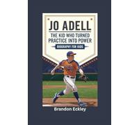 JO ADELL: The Kid Who Turned Practice into Power- Biography for kids