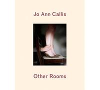 Jo Ann Callis: Other Rooms