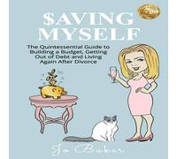 Jo Baker Saving Myself : A Quintessential Guide to Building a Budget Jo Baker Multicolor