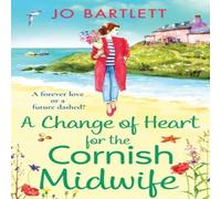 Jo Bartlett A Change of Heart for the Cornish Midwife Book - Paperback Jo Bartlett Multicolor