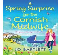 Jo Bartlett A Spring Surprise For The Cornish Midwife Book - Paperback Jo Bartlett Multicolor
