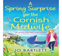 Jo Bartlett A Spring Surprise for the Cornish Midwife Paperback Book Jo Bartlett Multicolor
