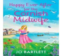 Jo Bartlett Happy Ever After for the Cornish Midwife Paperback Book Jo Bartlett Multicolor