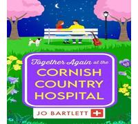 Jo Bartlett Together Again at the Cornish Country Hospital Hardcover Book Jo Bartlett Multicolor