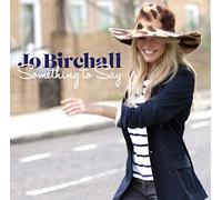 Jo Birchall - Something To Say