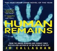 Jo Callaghan Human Remains : The gripping new thriller from the award-winning Jo Callaghan Multicolor