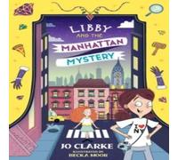 Jo Clarke Libby & the Manhattan Mystery Paperback Book Jo Clarke Multicolor