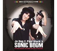 Jo Dog And Paul Black's Sonic Boom - Everybody Rains On My Parade