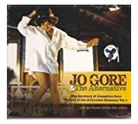 Jo Gore & The Alternative - The History of Josephine Gore Return of the Articulate Kinsman Vol. 1
