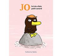 JO LE TRES VILAIN PETIT CANARD