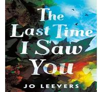 Jo Leevers Last Time I Saw You Paperback Book Jo Leevers Multicolor