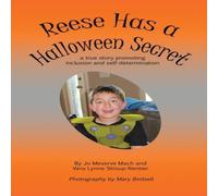 Jo Meserve Mach Reese Has a Halloween Secret: A True Story Promoting Inclusion and Jo Meserve Mach Multicolor