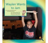 Jo Meserve Mach Waylen Wants To Jam: A True Story Promoting Inclusion and Jo Meserve Mach Multicolor