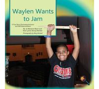 Jo Meserve Mach Waylen Wants To Jam: A True Story Promoting Inclusion and Jo Meserve Mach Multicolor