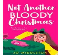 Jo Middleton Not Another Bloody Christmas Paperback Book Jo Middleton Multicolor