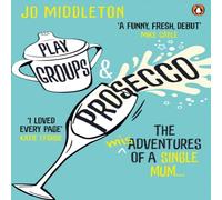 Jo Middleton Playgroups & Prosecco Paperback Book Jo Middleton Multicolor