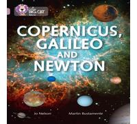 Jo Nelson Copernicus, Galileo & Newton Paperback Book Jo Nelson Multicolor
