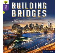 Jo Nelson Oxford Reading Tree Word Sparks: Level 11: Building Bridges Jo Nelson Multicolor