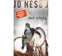 Jo Nesbø Der König: Kriminalroman Zwei Brüder, eine Stadt, E (Hardback)