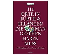 Jo Seuss 111 Orte in Fürth & Erlangen, die man gesehen haben muss: M (Paperback)