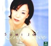Jo Sumi - Sumi Jo - Only Love (2 CD)