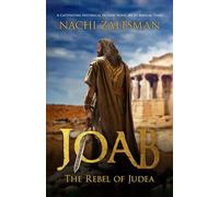 Joab - The Rebel of Judea: A Captivating Historical Fiction Novel Set in Biblical Times