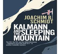 Joachim B. Schmidt Kalmann & the Sleeping Mountain Paperback Book Joachim B. Schmidt Multicolor