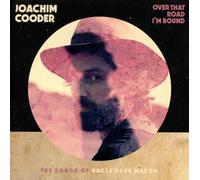 Joachim Cooder : Over That Road I'm Bound: The Songs of Uncle Dave Macon CD
