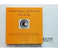 Joachim-Ernst Berendt - Stimmen! Stimmen! - Der Riesige Ruf - Joachim-Ernst Berendt stellt vor: Chöre der Welt