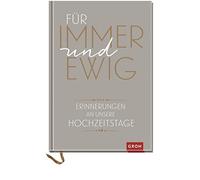 Joachim Groh Für immer und ewig: Erinnerungen an unsere Hochzeitstage (Hardback)