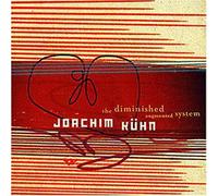 Joachim Kuhn - The Diminished Augmented Syste