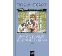Joachim Meyerho Wann wird es endlich wieder so, wie es nie war: Roman (Hardback)