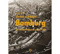 Joachim Paschen Unser schönes Hamburg in Luftaufnahmen von 1930 (Hardback)