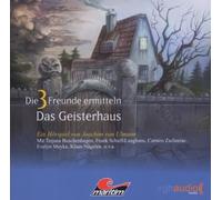 Joachim Von Ulmann - Die 3 Freunde ermitteln - Folge 1 - Das Geisterhaus