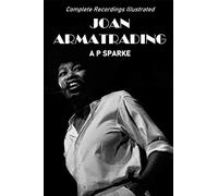Joan Armatrading: Complete Recordings Illustrated: 84 (Essential Discographies)