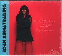Joan Armatrading - How Did This Happen And What Does It Now Mean