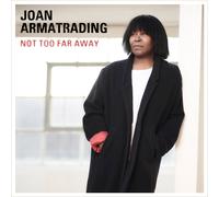Joan Armatrading - Not Too Far Away