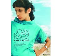Joan Baez: I Am a Noise