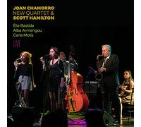 Joan Chamorro & New Quartet, Scott Hamilton - Joan Chamorro & New Quartet, Scott Hamilton - Live