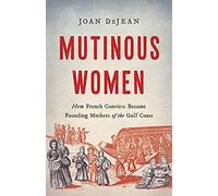 Joan Dejean Mutinous Women (Hardback) (US IMPORT)
